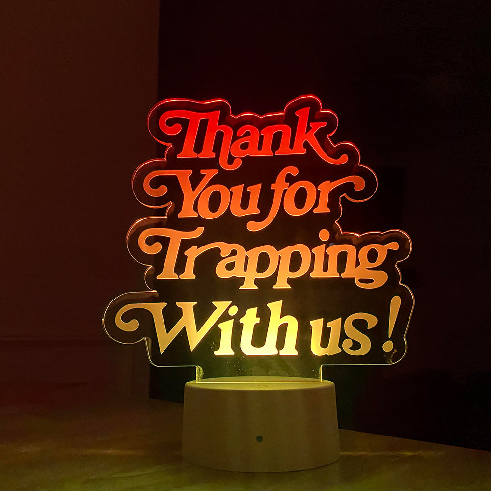 Zoologisk have Låse ur Thank You For Trapping With Us 3D LED Sign – MoodTrays