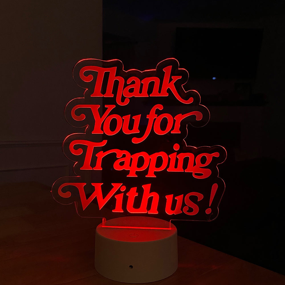 Thank You For Trapping With Us 3D LED Sign