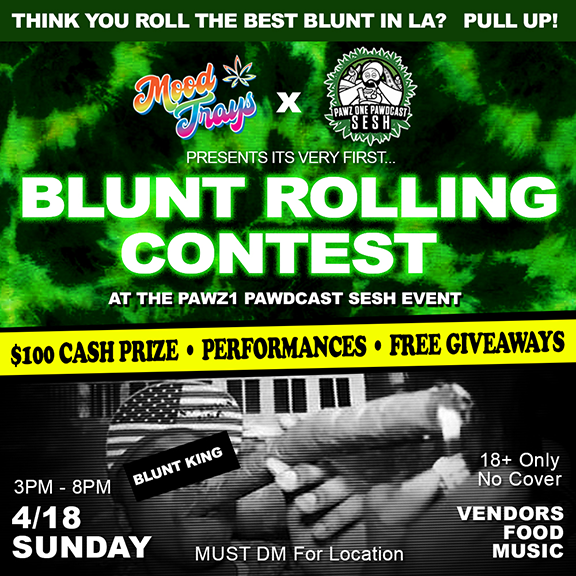Event: Mood Trays x PAWZ1 Blunt Rolling Contest Los Angeles (Sunday, April 18)