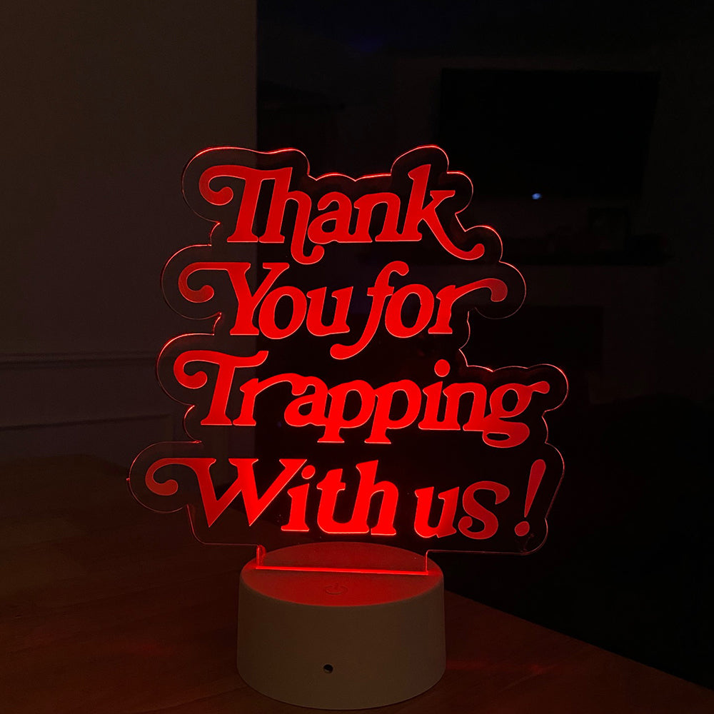 
                  
                    Thank You For Trapping With Us 3D LED Sign
                  
                