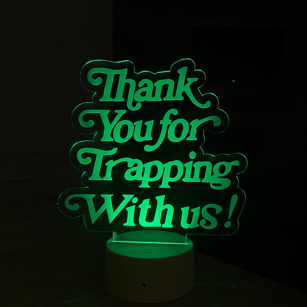 Thank You For Trapping With Us 3D LED Sign
