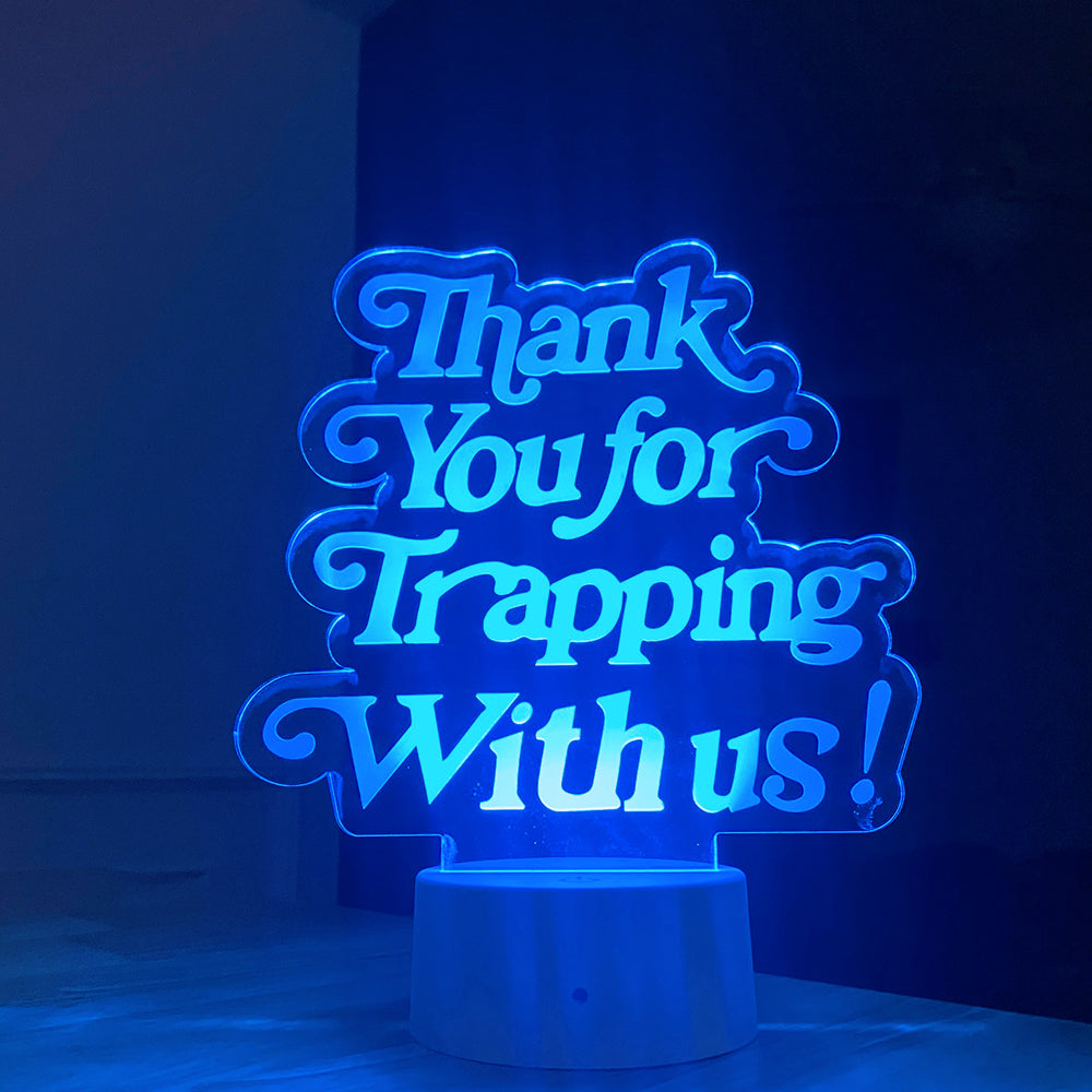 
                  
                    Thank You For Trapping With Us 3D LED Sign
                  
                